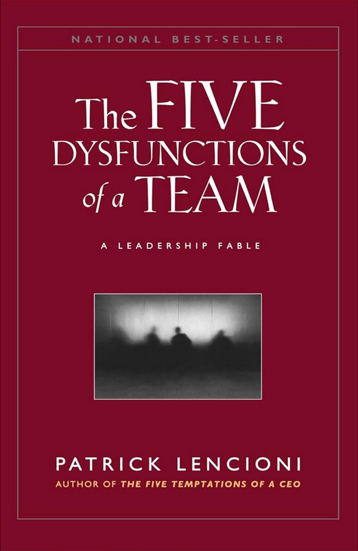 >The Five Dysfunctions of a Team